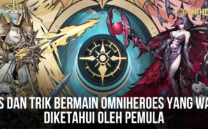 Omniheroes: Tips Dan Trik Yang Wajib Diketahui Para Pemula!
