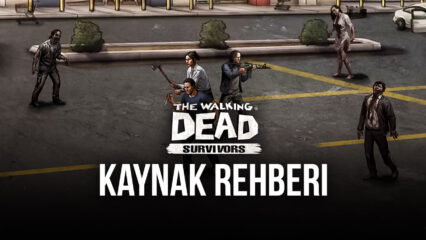 The Walking Dead: Survivors Kaynak Yönetim Rehberi