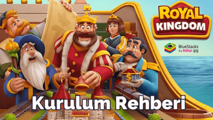 BlueStacks ile Royal Kingdom PC Kurulum Rehberi