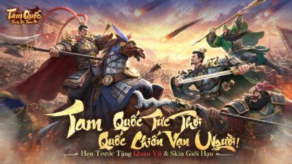 Game SLG Tam Quốc hành quân tự do “Tam Quốc: Tranh Bá Thiên Hạ” chính thức mở đăng ký trước! Ra mắt trailer CG, hẹn trước nhận miễn phí Quan Vũ!