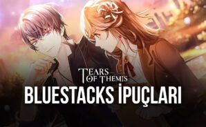 Tears of Themis İçin Yeni Başlayanlara Özel BlueStacks İpuçları