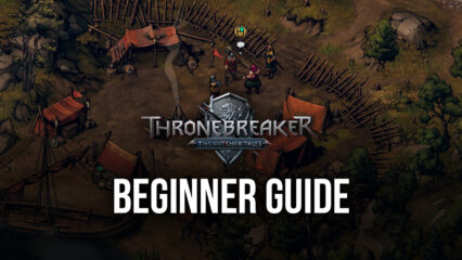 Beginner’s Guide for The Witcher Tales: Thronebreaker – Acquainting Yourself With the Gameplay and UI