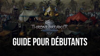 Guide pour débutants sur The Witcher Tales : Thronebreaker – Bien se familiariser avec l’interface et le gameplay