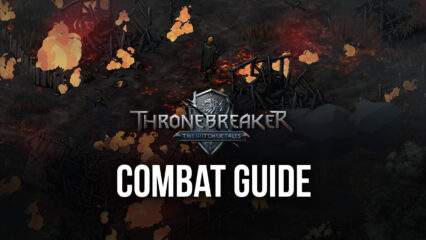 The Witcher Tales: Thronebreaker – How to Build Decks and Win Battles
