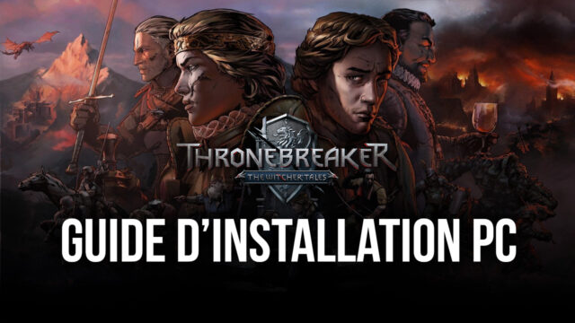 Comment jouer à The Witcher Tales – Thronebreaker sur PC gratuitement