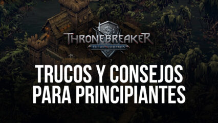 Trucos y Consejos de BlueStacks Para The Witcher Tales: Thronebreaker