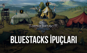 The Witcher Tales: Thronebreaker İçin BlueStacks İpuçları