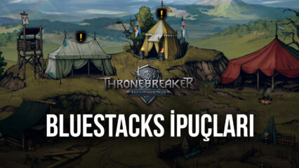 The Witcher Tales: Thronebreaker İçin BlueStacks İpuçları