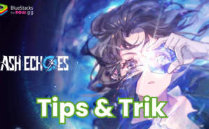 Maksimalkan Damage di Ash Echoes: Tips &#038; Trik Menggunakan Elemen dengan Efektif!