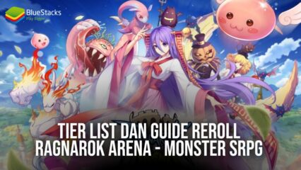 Tier List Dan Guide Reroll Ragnarok Arena – Monster SRPG