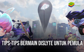 Tips-Tips Bermain Dislyte Untuk Pemula