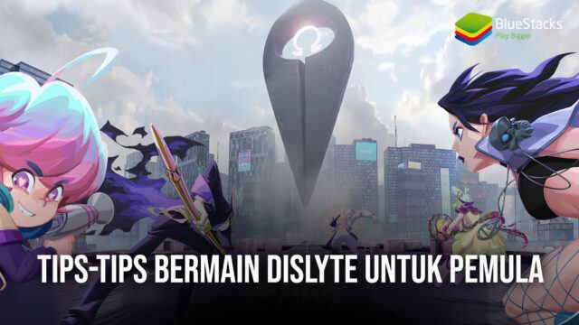 Tips-Tips Bermain Dislyte Untuk Pemula