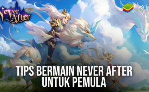Tips Bermain Never After Untuk Pemula