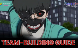 Team-Building Guide for Tokyo Ghoul · Break the Chains