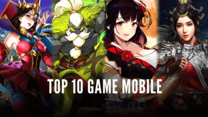 Top 10 game mobile mới bạn nên chơi trên PC trong tháng 2025