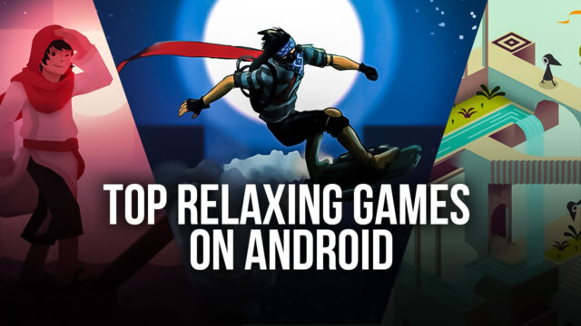 Top 6 Android Relaxing Games To Play On Pc With Bluestacks 8517