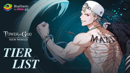 Tower of God: New World Tier List – The Best and Worst Characters in the Game