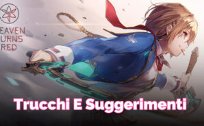 Guida con suggerimenti e trucchi per HeavenBurnsRed
