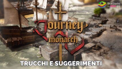 I migliori suggerimenti e trucchi per Journey of Monarch su PC con BlueStacks