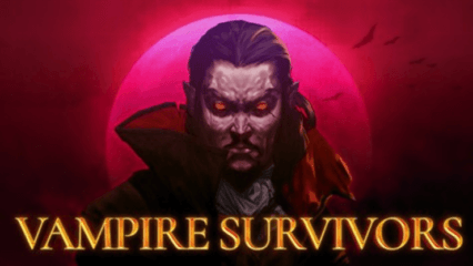 Vampire Survivors Guide for All Weapon Evolutions