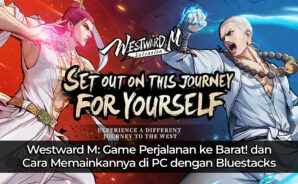 Westward M: Game Perjalanan ke Barat! dan Cara Memainkannya di PC dengan BlueStacks