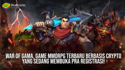 War of Gama, Game MMORPG Terbaru Berbasis Crypto Yang Sedang Membuka Pra Registrasi!