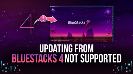 BlueStacks 5 Global Release – Why Updating From BlueStacks 4 is Not Supported