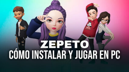 Cómo Instalar y Jugar ZEPETO en PC con BlueStacks