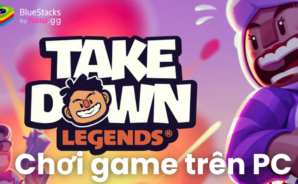 Chiến đấu sinh tồn nhưng đầy vui nhộn cùng TAKEDOWN LEGENDS trên PC với BlueStacks
