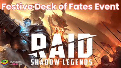 A Guide to Raid: Shadow Legends’ Festive Deck of Fates Event