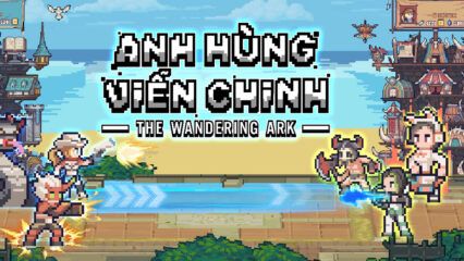 Anh Hùng Viễn Chinh: Tựa game đồ họa pixel có gameplay “bắn bi” độc đáo