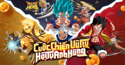 Anime Hero: Anh Hùng Loạn Chiến – Cày hết sức, chiến thả ga với các hoạt động PvE và PvP hấp dẫn