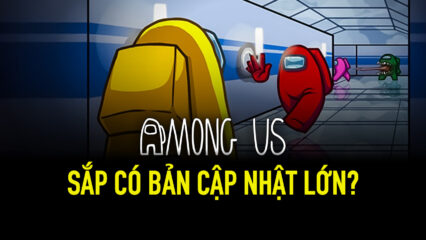 Among Us sắp có cập nhật lớn