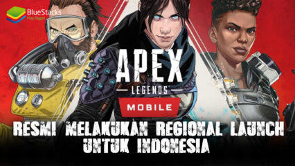 Apex Legends Resmi Melakukan Regional Launch Untuk Indonesia!