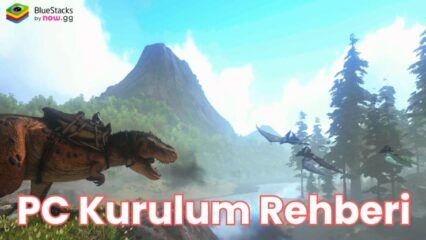 BlueStacks ile ARK: Ultimate Mobile Edition PC Kurulum Rehberi