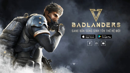 Badlanders: Tựa game bắn súng sinh tồn đến từ NetEase và Viettel Media có gì đặc sắc?