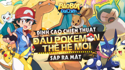 Bảo Bối Đại Chiến: Game nhập vai đấu Pokémon ấn định ngày ra mắt