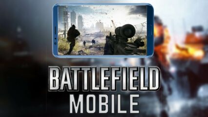 Battlefield Mobile đang được phát triển, sẽ ra mắt năm 2022