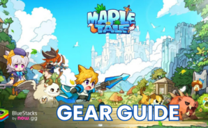 Maple Tale Gear Guide: Tempering, Refining, Gems, and Star-Up