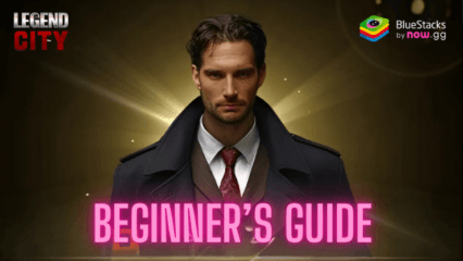 Legend City Beginners Guide to Become the Top Mafia Boss