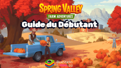 Le Guide du Débutant de Spring Valley: ferme simulator – Nos Recommandations pour Bien Commencer