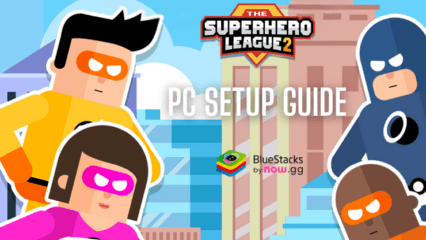 How to Play The Superhero League 2 on PC with BlueStacks