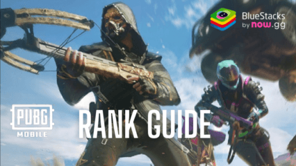 PUBG MOBILE Rank Guide – All the Ranks Explained