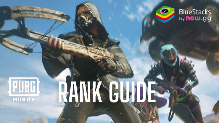 PUBG MOBILE Rank Guide – All the Ranks Explained | BlueStacks