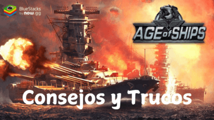 Consejos y trucos de Age of Ships: Battleships War para mejorar tu progreso en PC con BlueStacks