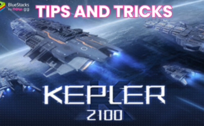 Kepler-2100 Tips and Tricks to Dominate the Universe