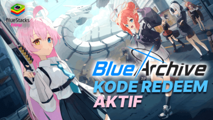 Kode Redeem Terbaik untuk Blue Archive (Update Januari 2025)