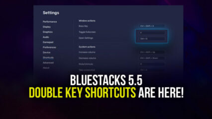 BlueStacks 5.5: Tính năng gán phím tắt đôi