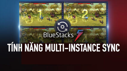 Multi-Instance Sync xuất hiện trong bản cập nhật 5.1 của BlueStacks 5
