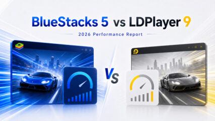 BlueStacks 5 เทียบกับ LDPlayer 9 รายงานประสิทธิภาพปี 2026